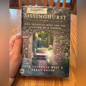 Sissinghurst Book by Vita Sackville-West & Sarah Raven